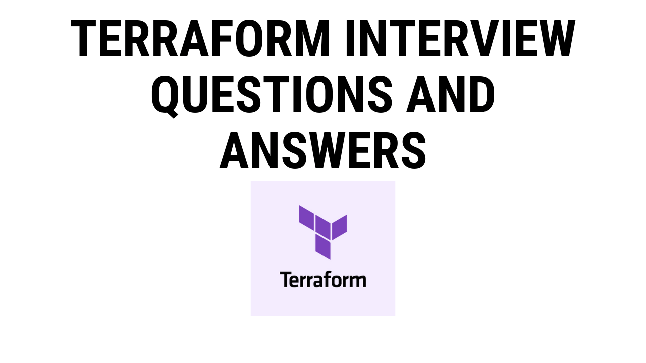 Terraform Interview Questions and Answers