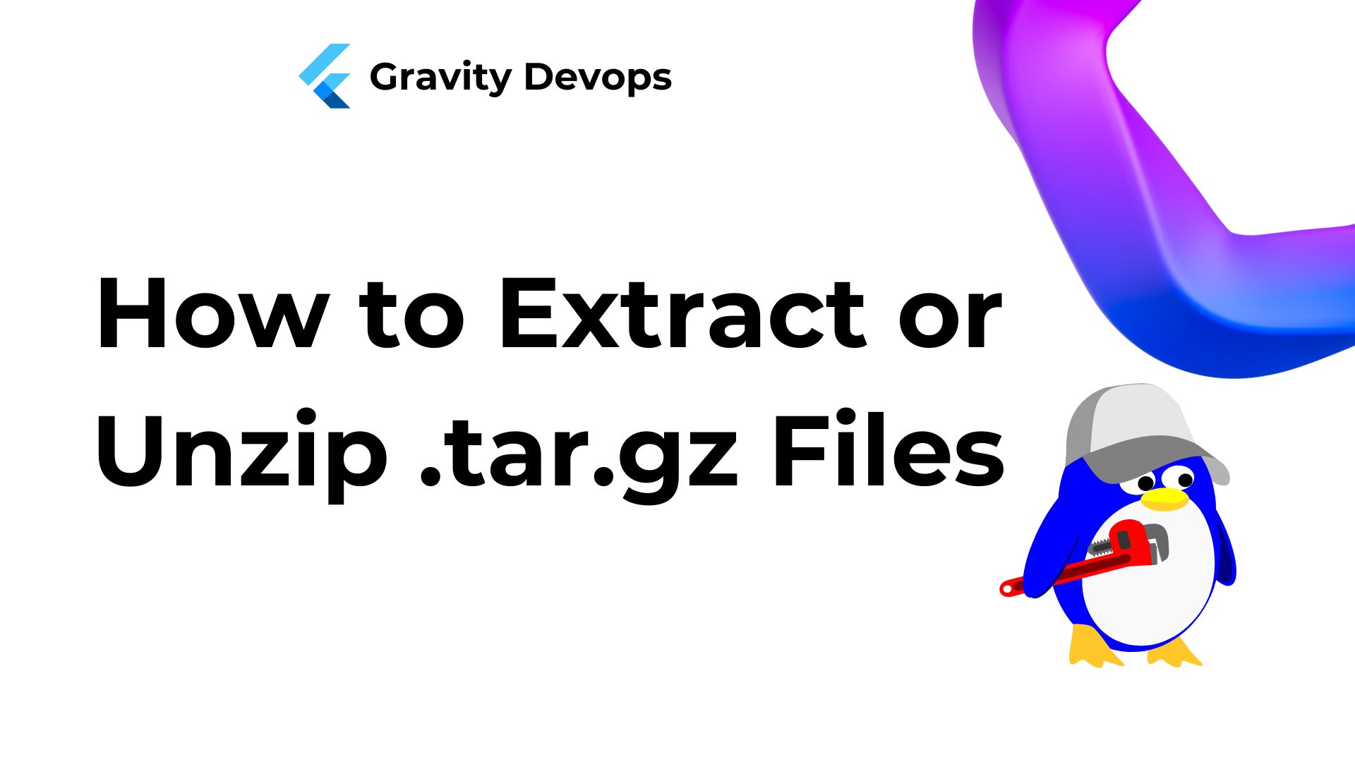 How to Extract or Unzip .tar.gz Files in Linux