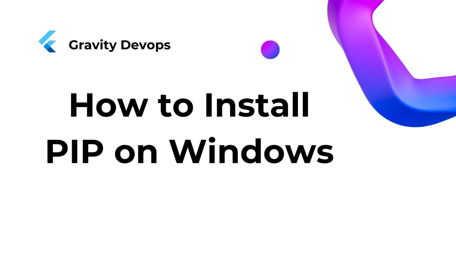 How to Install PIP on Windows - GravityDevOps