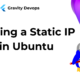 Setting a Static IP in Ubuntu