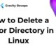 How to Delete a File or Directory in Linux