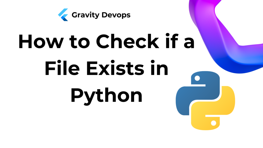 How to Check if a File Exists in Python