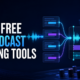 Best free AI podcast editing tools comparison