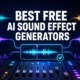 Best free AI sound effect generators comparison